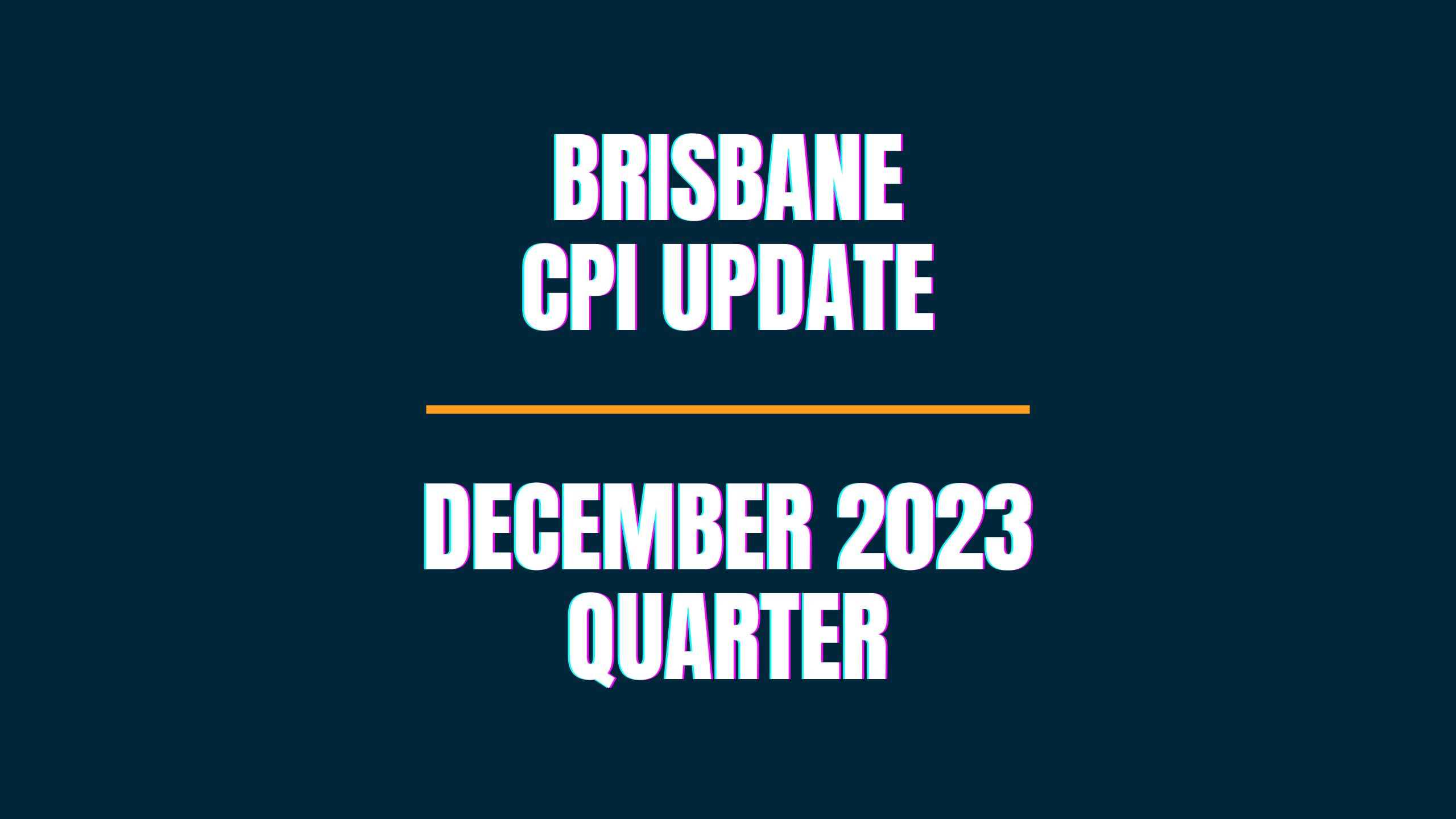 Brisbane CPI December 2023 Quarter